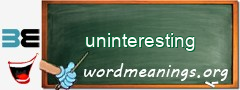 WordMeaning blackboard for uninteresting